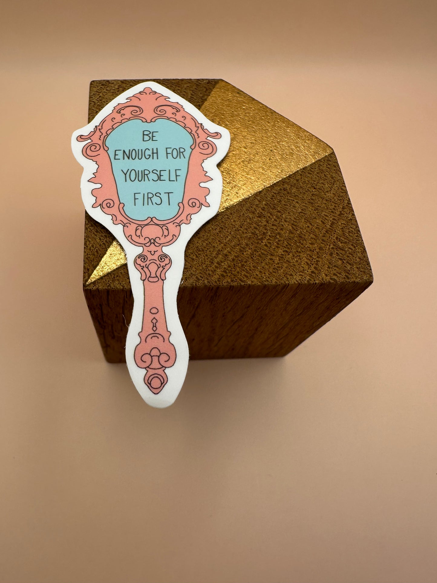 Be enough for yourself first Autocollant/Sticker