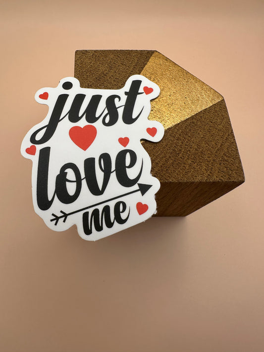 Just love me Autocollant/Sticker