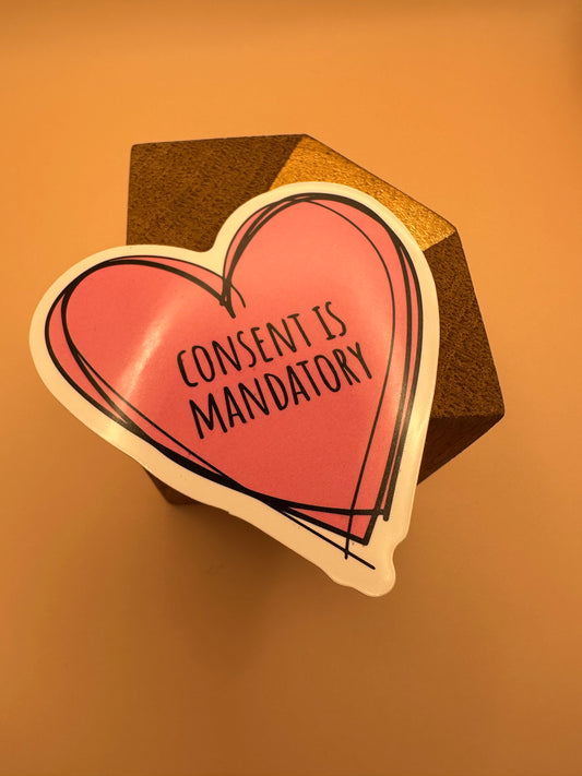 Consent is mandatory Autocollant/Sticker