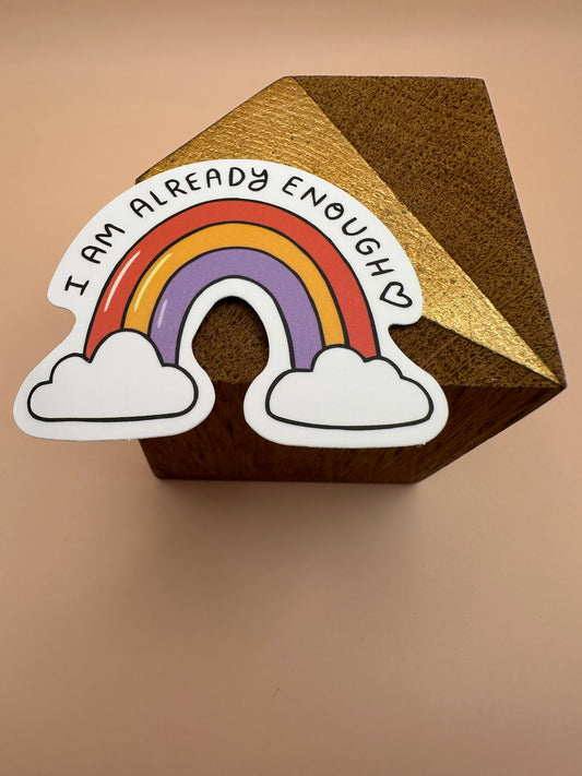 I am already enough Autocollant/sticker