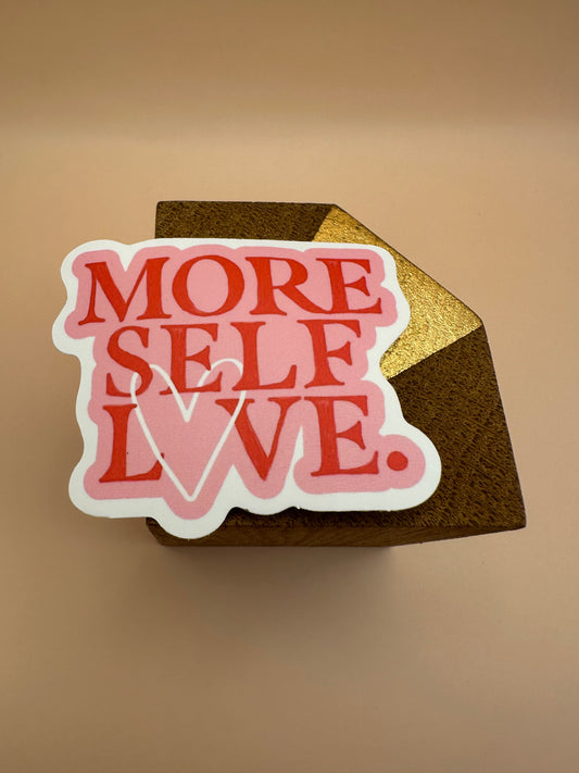 More self love Autocollant/Sticker