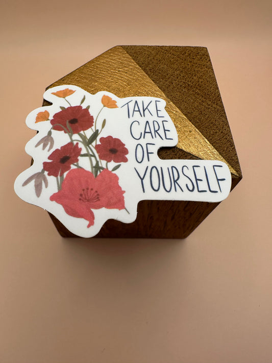 Take care of yourself Autocollant/Sticker